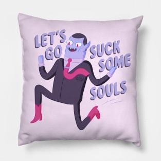 Let's Go Suck Some Souls Pillow