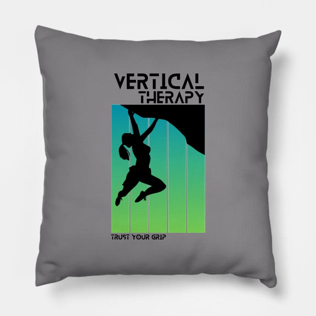 Vertical Therapy - Trust your grip Woman | Climbers | Climbing | Rock climbing | Outdoor sports | Nature lovers | Bouldering Pillow by Punderful Adventures