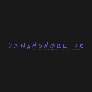 Dinahshore Jr T-Shirt