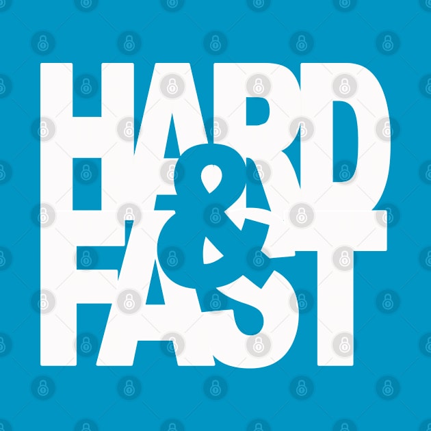 HARD & FAST by Totallytees55