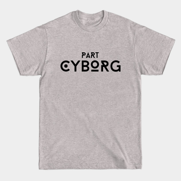 Part Cyborg - Diabetes Type 1 - T-Shirt