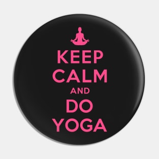 KEEP CALM AND DO YOGA Pin