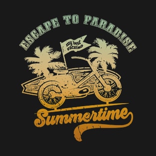 Escape to paradise Summertime T-Shirt