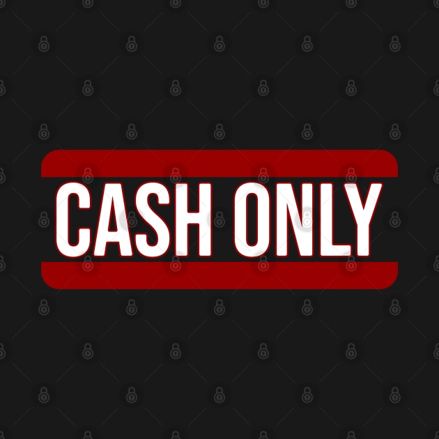 Cash only by Nana On Here