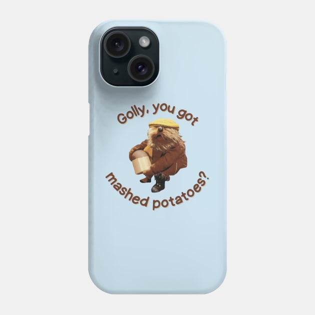 Golly, You Got Mashed Potatoes? Phone Case by Hoydens R Us