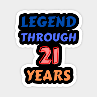 Legend Through 21 Years For Birthday Magnet