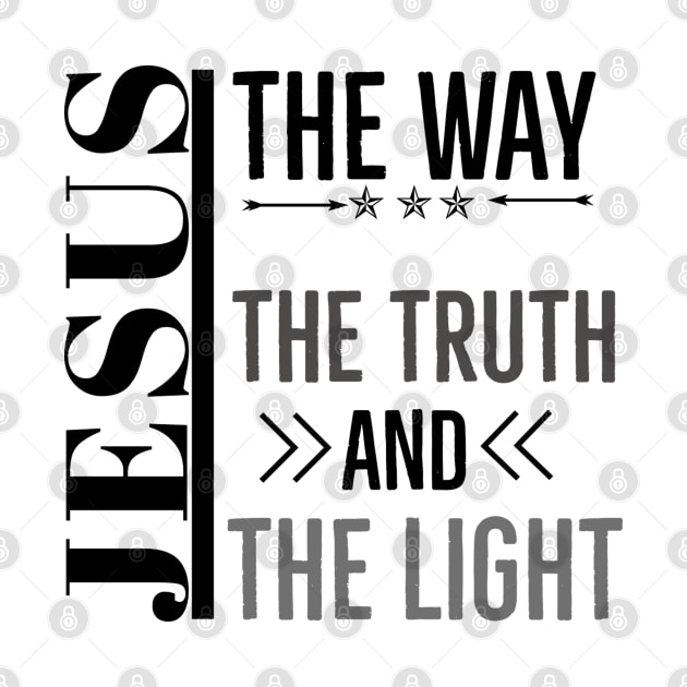 Jesus The Way The Truth And The Light by Happy - Design