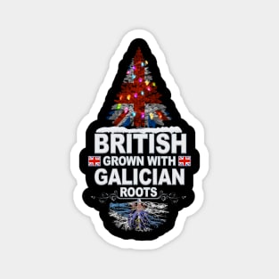 British Grown With Galician Roots - Gift for Galician With Roots From Galicia Magnet