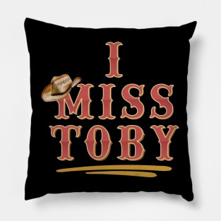 I Miss Toby Memorial Pillow