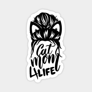 Cat Mom 4 Life! Magnet