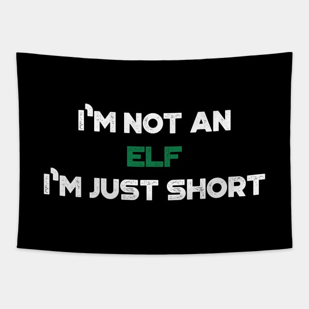 I'm Not An Elf I'm Just Short Funny Vintage Retro (Christmas) Tapestry by truffela