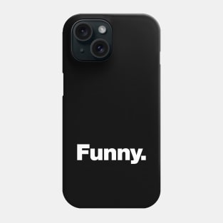 Funny Phone Case