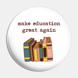 make education great again Pin