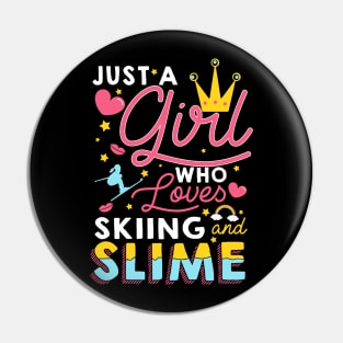 Just A Girl Slime Who Loves Skiing And Slime Gift Pin