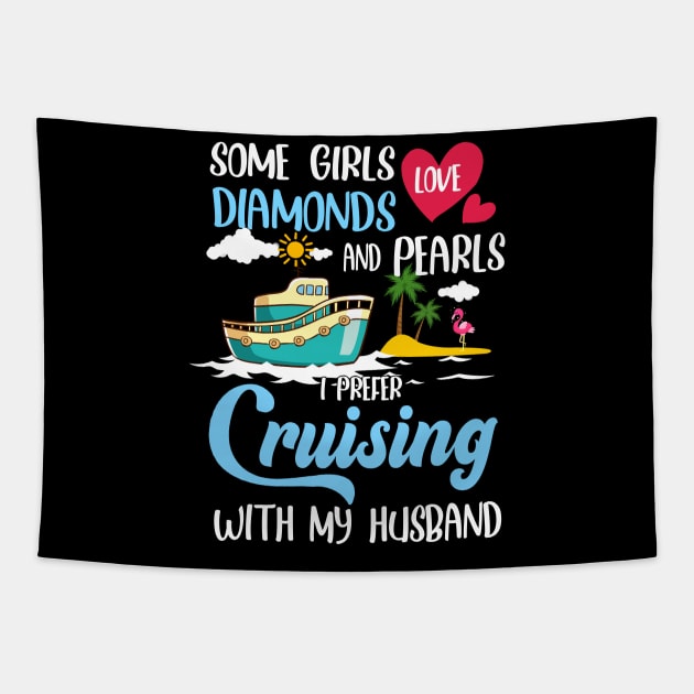 Some Girls Love Diamonds And Pearls I Prefer Cruising With My Husband Tapestry by Thai Quang