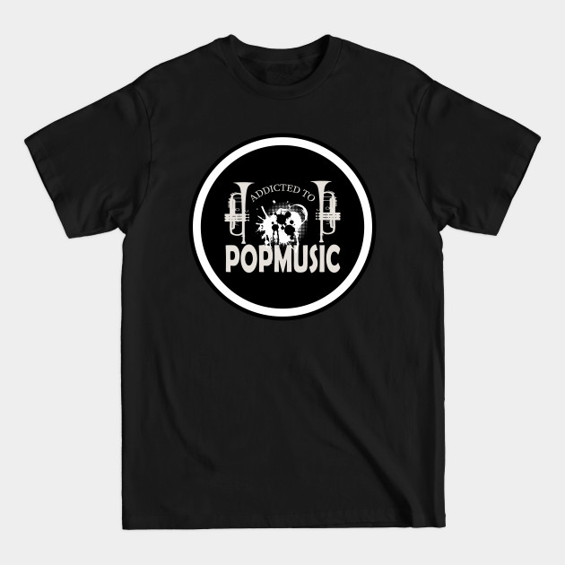 Discover addicted to popmusic - Popmusic - T-Shirt