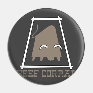 Beef Corral Pin