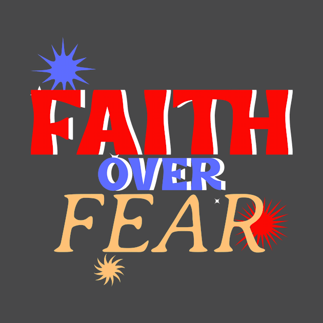 Faith Over Fear USA Christian by TeesByOlivia