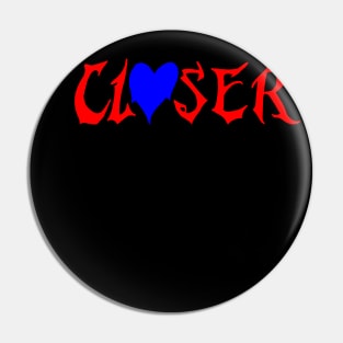 closer Pin