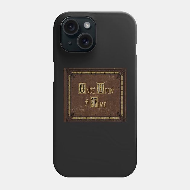 Once Upon A Time Book Phone Case by MyAwesomeBubble