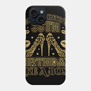 Stepping into my 35th Birthday Boss Phone Case