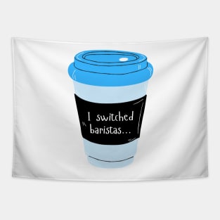 I Switched Baristas Blue Coffee Cup - Coffee Mug - Blue and Black Tapestry