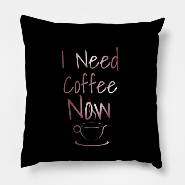 I need coffee now Pillow by cypryanus