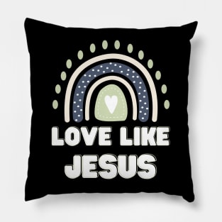 love like jesus Pillow