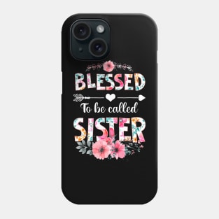 Blessed To Be Called Sister Mothers Day Phone Case