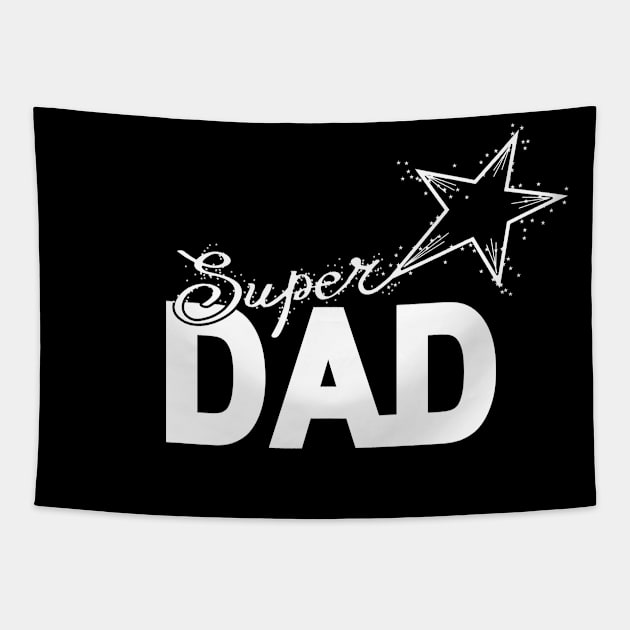 Super Dad Father Daddy Holiday Funny Gifts Tapestry by sofiartmedia