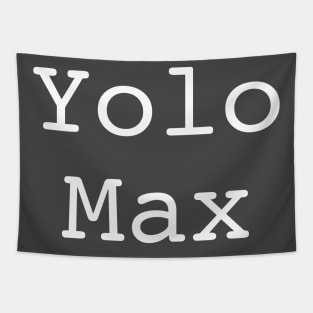 Yolo Max Tapestry