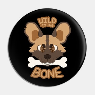 WILD TO THE BONE Pin