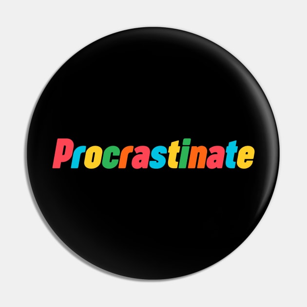 Procrastinate Pin by NomiCrafts