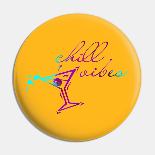 Chill Vibes Pin by DavidF