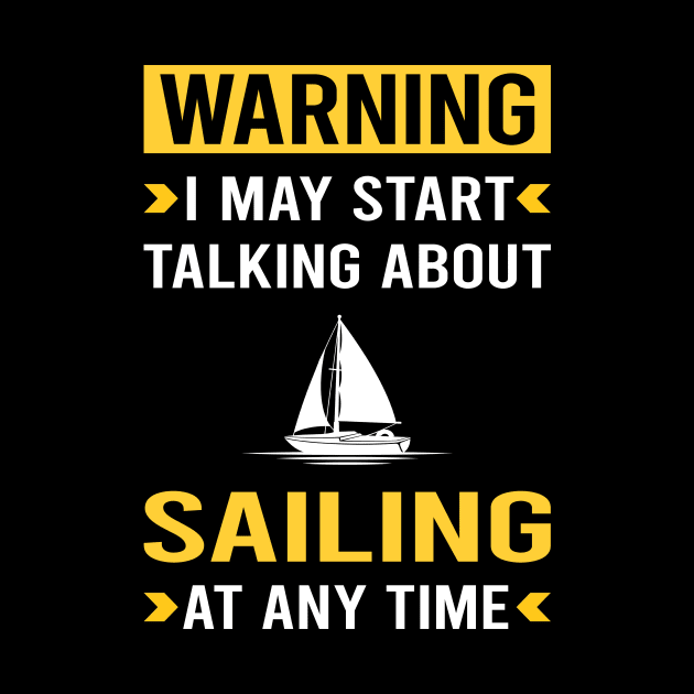 Warning Sailing Sailor by Good Day