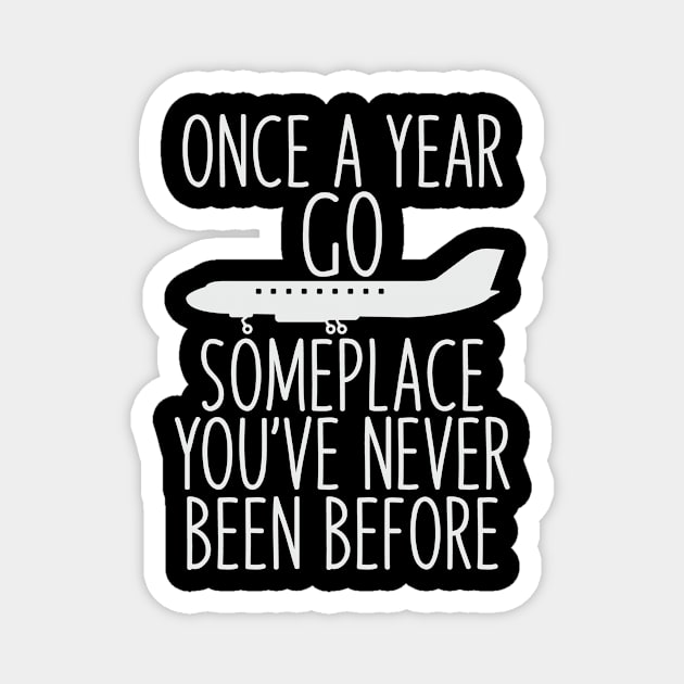 Once a year go someplace light Grey Magnet by ADVENTURE INC