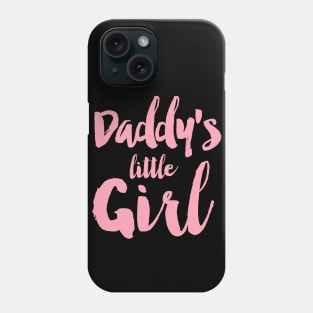 Daddy's Little Girl Phone Case