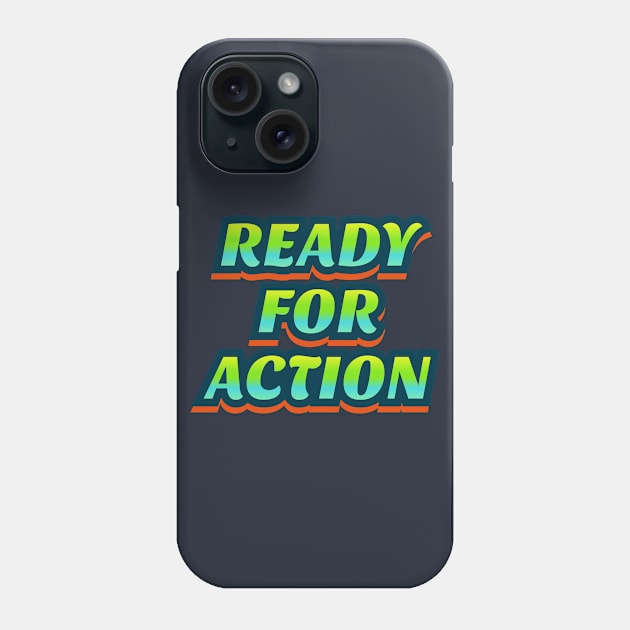 Ready for Action Graffiti Phone Case by PallKris