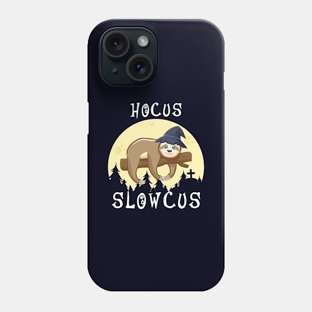 Hocus Slowcus Sloth Lover Trick-Or-Treating Sloth Witch Phone Case by FamiLane