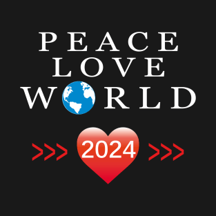 2024 Peace love world T-Shirt