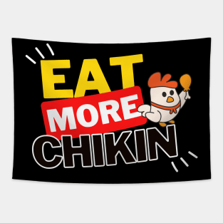 Eat More Chikin - A Funny Animal Lover Design Tapestry