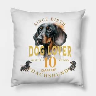 Dad of dog -dog lover since birth Pillow