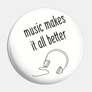 Music Makes It All Better Pin