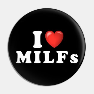 I Love Heart Milfs Day And Mature Womens Pin