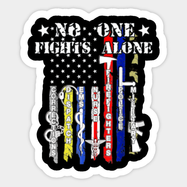 No One Fights Alone Usa Flag Thin Line Military Police Nurse No One Fights Alone Usa Flag Thin Line Sticker Teepublic Au