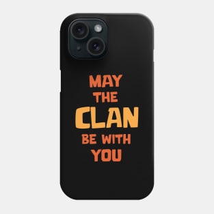 Just the Clan be with you Phone Case