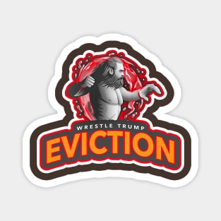 Wrestle Trump Eviction Magnet