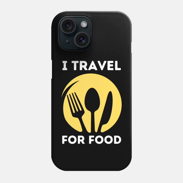 I travel for food lover traveling foodie gift Phone Case by Teewyld