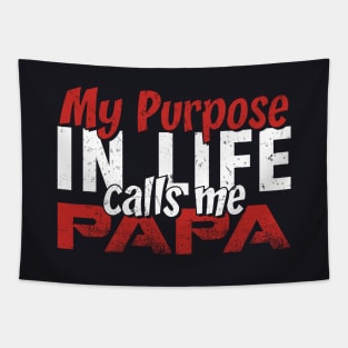 My purpose in Life Calls Me Papa Gift Tee for Men Father's day Tapestry