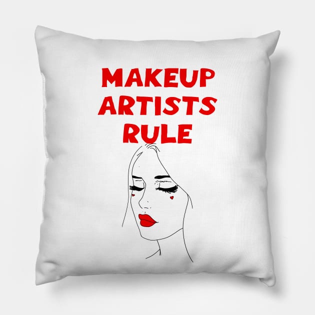 Makeup artists rule. World's cutest best greatest makeup artist. Coolest awesome talented make-up specialist. Gift ideas. Sexy pretty girl face, pink lipstick, black mascara. Pillow by IvyArtistic